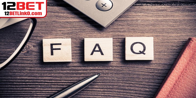 Một số câu hỏi liên quan đến đại lý 12BET