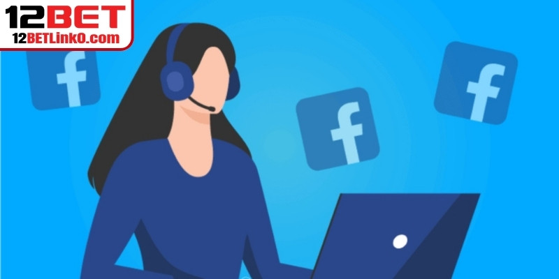 Liên hệ 12BET qua mạng xã hội chính thức của nền tảng luôn đảm bảo an toàn